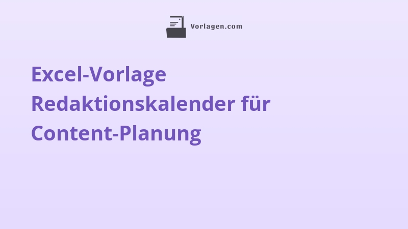 Excel-Vorlage Redaktionskalender für Content-Planung
