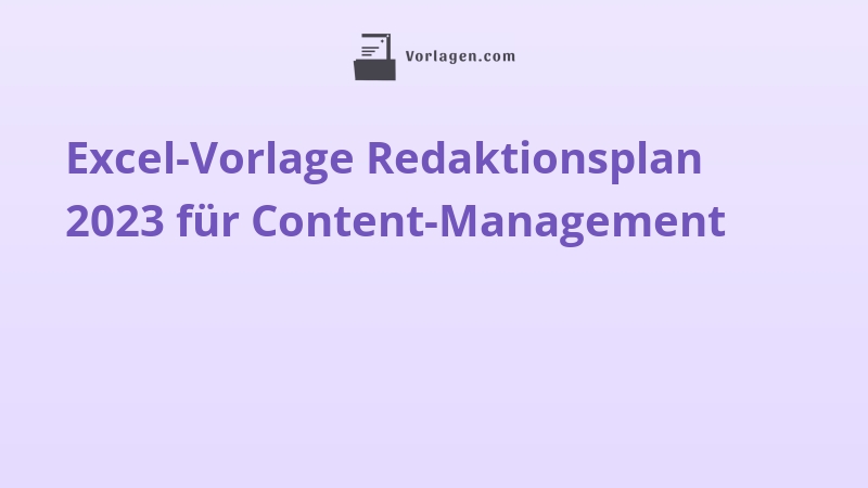 Excel-Vorlage Redaktionsplan 2023 für Content-Management