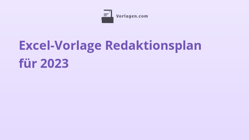 Excel-Vorlage Redaktionsplan für 2023
