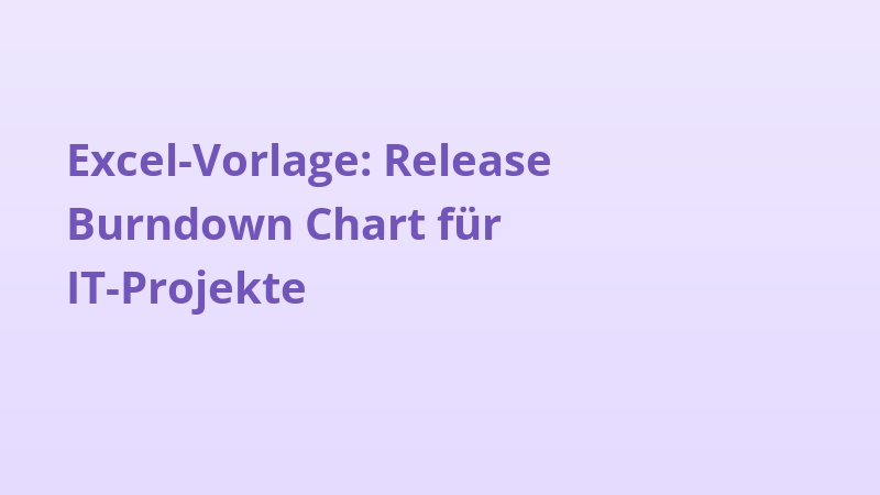 Excel-Vorlage: Release Burndown Chart für IT-Projekte