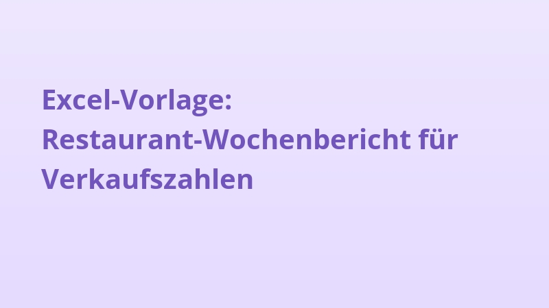Excel-Vorlage: Restaurant-Wochenbericht für Verkaufszahlen