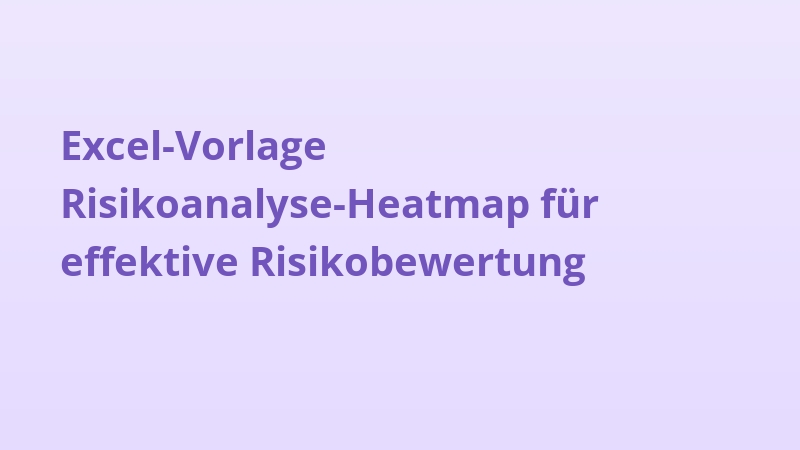 Excel-Vorlage Risikoanalyse-Heatmap für effektive Risikobewertung