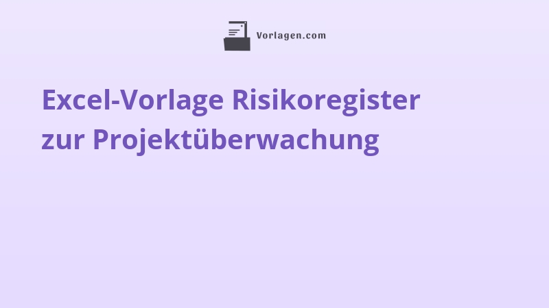 Excel-Vorlage Risikoregister zur Projektüberwachung
