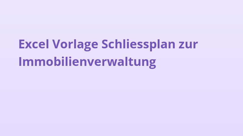 Excel Vorlage Schliessplan zur Immobilienverwaltung