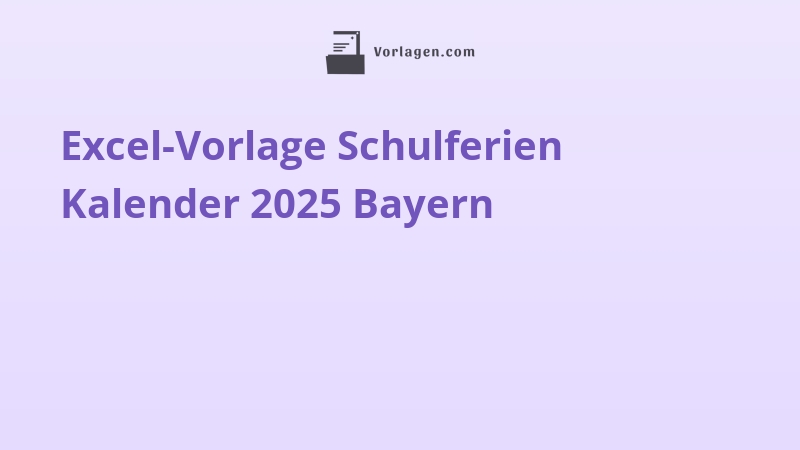 Excel-Vorlage Schulferien Kalender 2025 Bayern