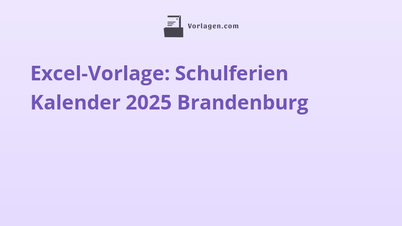 Excel-Vorlage: Schulferien Kalender 2025 Brandenburg