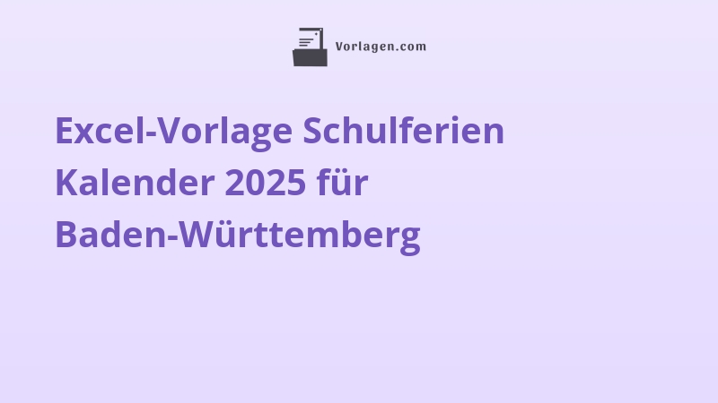 Excel-Vorlage Schulferien Kalender 2025 für Baden-Württemberg