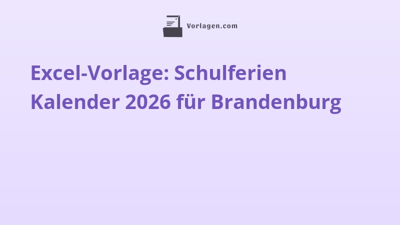 Excel-Vorlage: Schulferien Kalender 2026 für Brandenburg