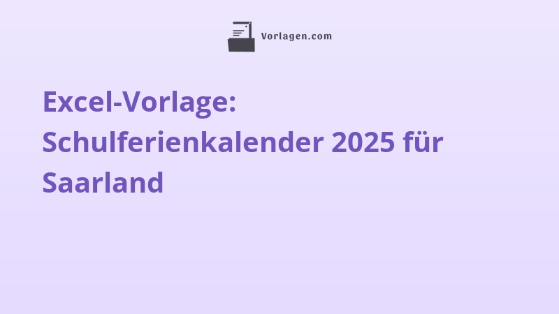 Excel-Vorlage: Schulferienkalender 2025 für Saarland