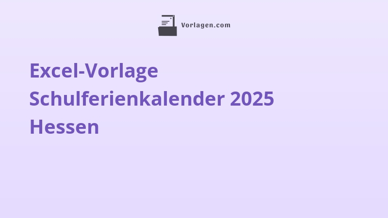 Excel-Vorlage Schulferienkalender 2025 Hessen