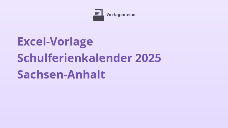 Excel-Vorlage Schulferienkalender 2025 Sachsen-Anhalt