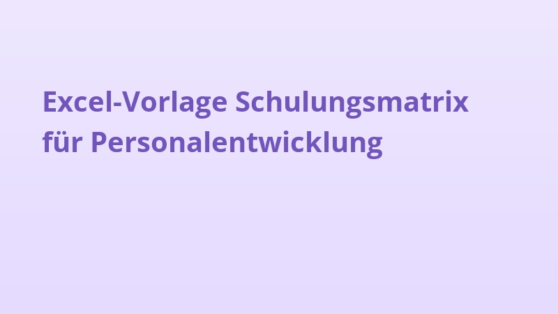 Excel-Vorlage Schulungsmatrix für Personalentwicklung