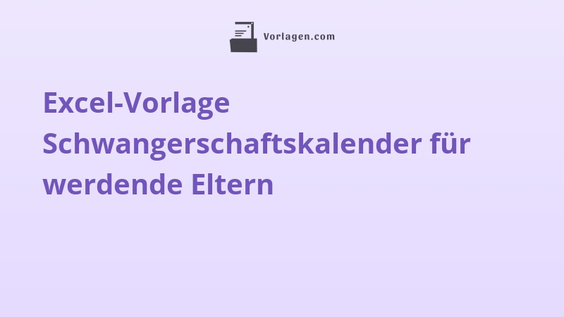 Excel-Vorlage Schwangerschaftskalender für werdende Eltern