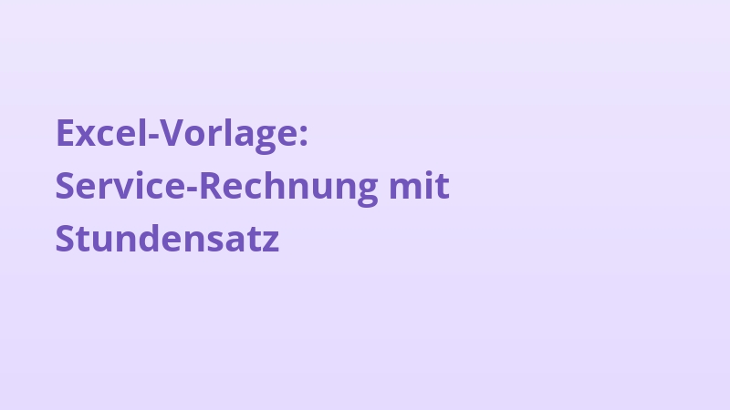 Excel-Vorlage: Service-Rechnung mit Stundensatz