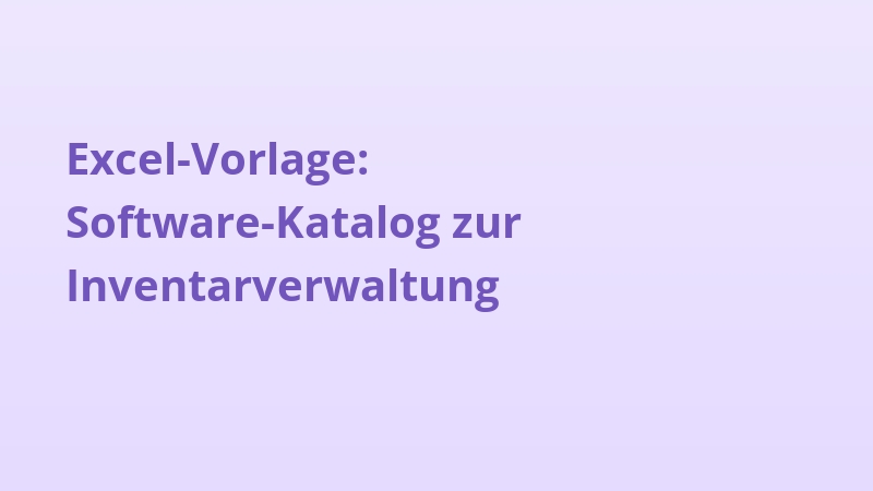 Excel-Vorlage: Software-Katalog zur Inventarverwaltung