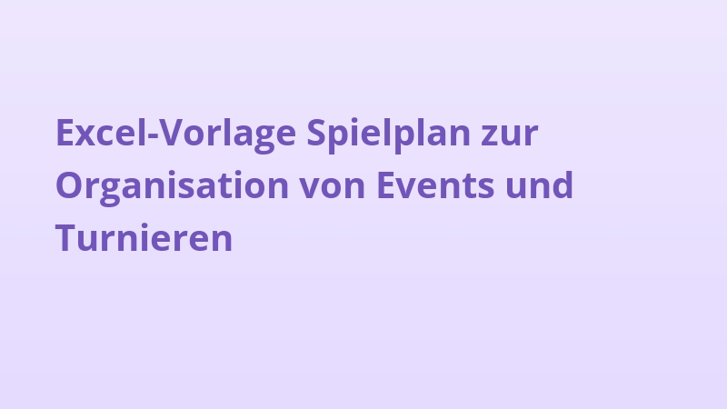 Excel-Vorlage Spielplan zur Organisation von Events und Turnieren