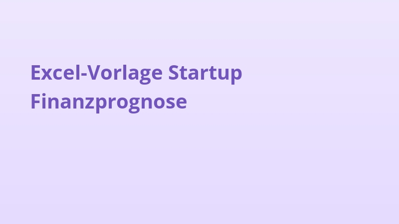 Excel-Vorlage Startup Finanzprognose