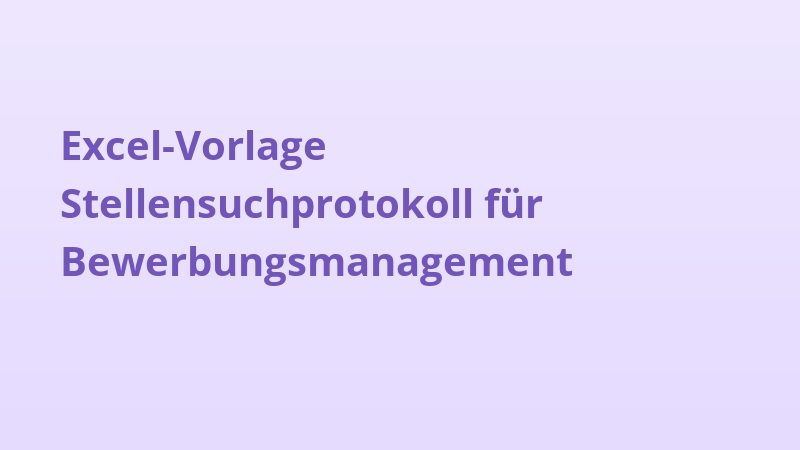 Excel-Vorlage Stellensuchprotokoll für Bewerbungsmanagement