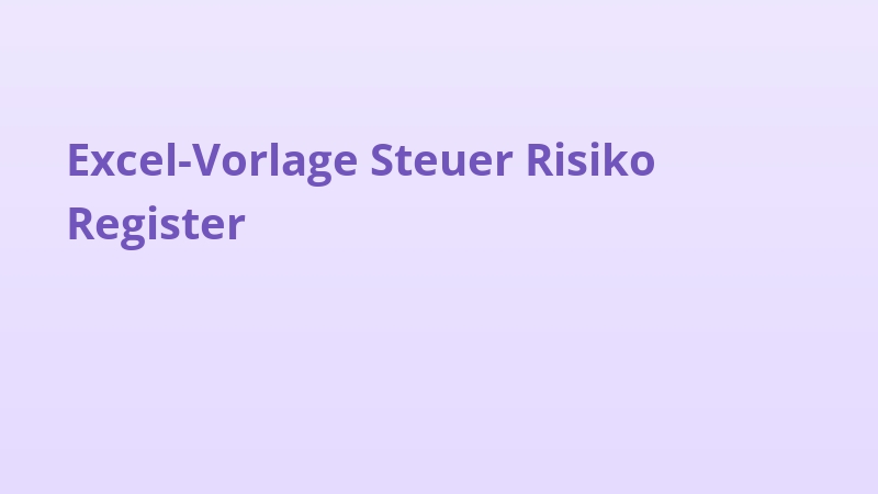 Excel-Vorlage Steuer Risiko Register