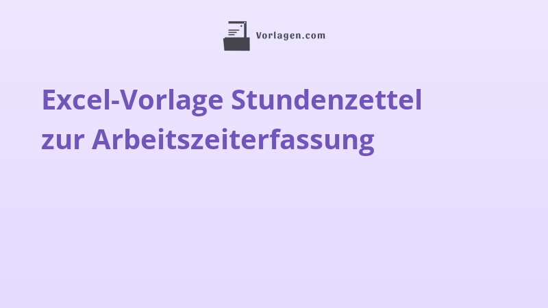 Excel-Vorlage Stundenzettel zur Arbeitszeiterfassung