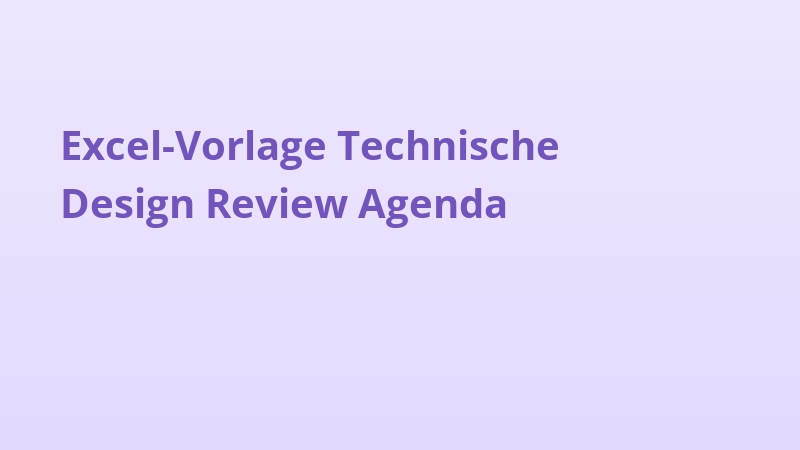 Excel-Vorlage Technische Design Review Agenda