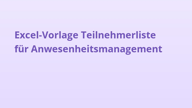 Excel-Vorlage Teilnehmerliste für Anwesenheitsmanagement