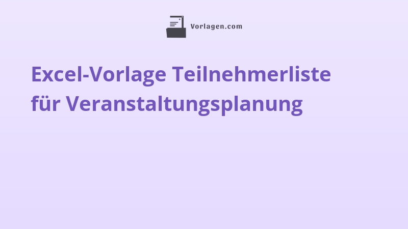 Excel-Vorlage Teilnehmerliste für Veranstaltungsplanung