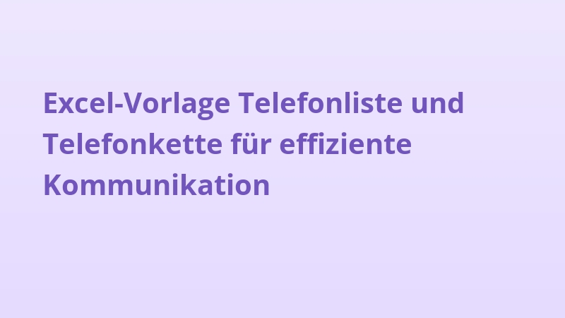 Excel-Vorlage Telefonliste und Telefonkette für effiziente Kommunikation