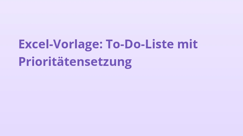 Excel-Vorlage: To-Do-Liste mit Prioritätensetzung
