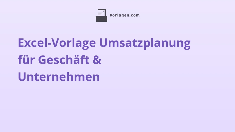 Excel-Vorlage Umsatzplanung für Geschäft & Unternehmen