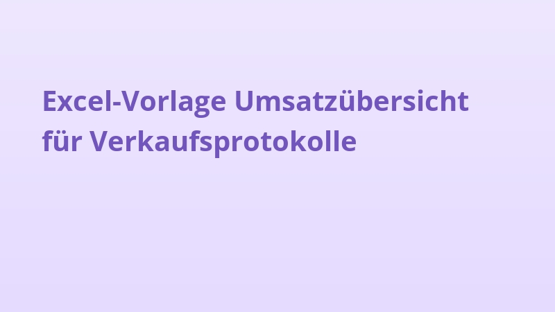 Excel-Vorlage Umsatzübersicht für Verkaufsprotokolle