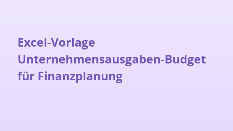 Excel-Vorlage Unternehmensausgaben-Budget für Finanzplanung