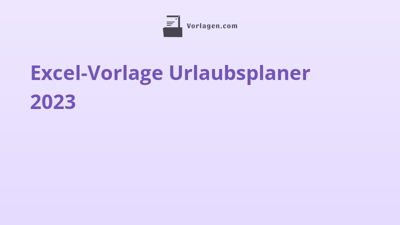 Excel-Vorlage Urlaubsplaner 2023