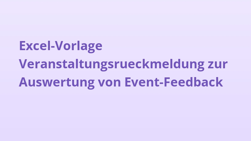 Excel-Vorlage Veranstaltungsrueckmeldung zur Auswertung von Event-Feedback