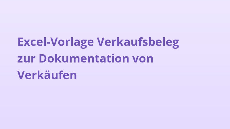 Excel-Vorlage Verkaufsbeleg zur Dokumentation von Verkäufen