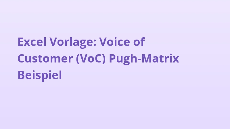 Excel Vorlage: Voice of Customer (VoC) Pugh-Matrix Beispiel