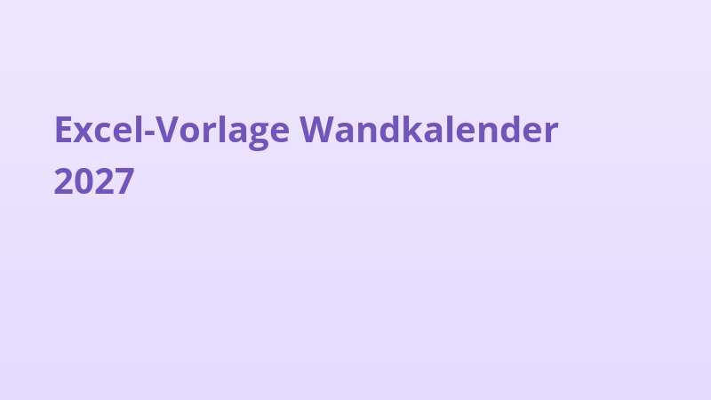 Excel-Vorlage Wandkalender 2027