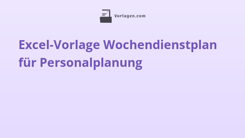 Excel-Vorlage Wochendienstplan für Personalplanung