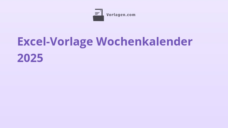 Excel-Vorlage Wochenkalender 2025