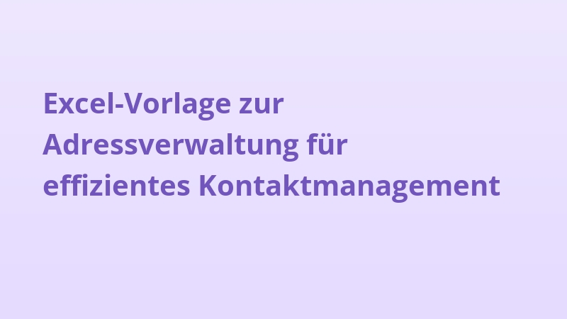 Excel-Vorlage zur Adressverwaltung für effizientes Kontaktmanagement