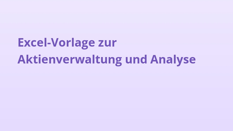 Excel-Vorlage zur Aktienverwaltung und Analyse