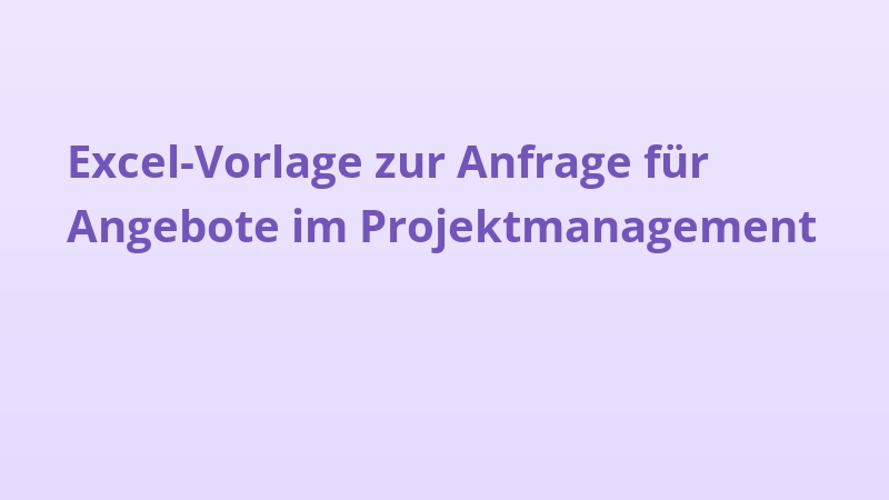 Excel-Vorlage zur Anfrage für Angebote im Projektmanagement