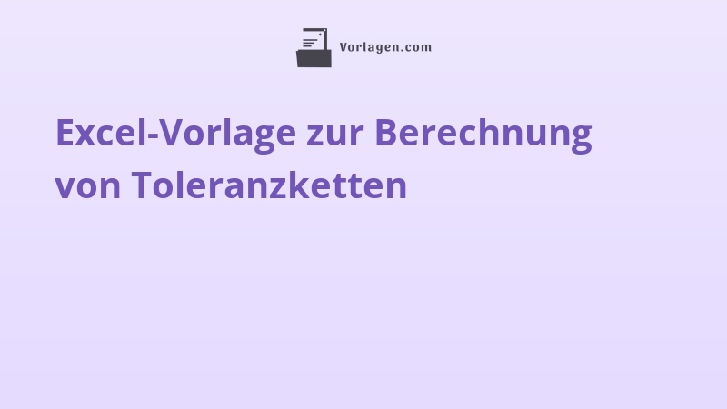 Excel-Vorlage zur Berechnung von Toleranzketten