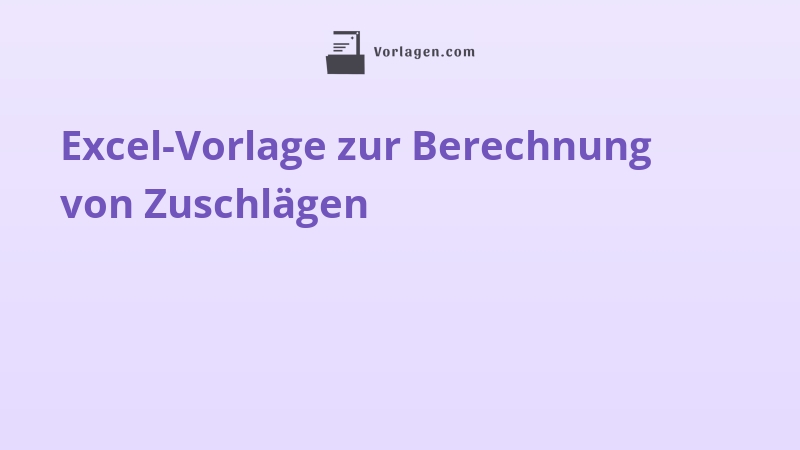 Excel-Vorlage zur Berechnung von Zuschlägen