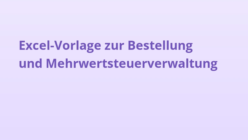 Excel-Vorlage zur Bestellung und Mehrwertsteuerverwaltung