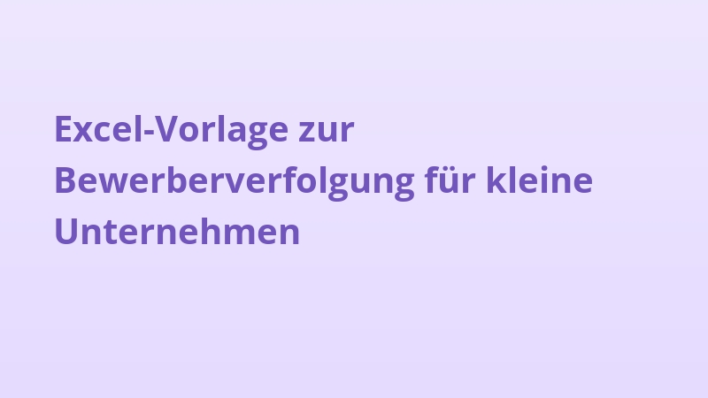 Excel-Vorlage zur Bewerberverfolgung für kleine Unternehmen
