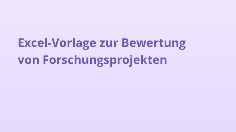 Excel-Vorlage zur Bewertung von Forschungsprojekten