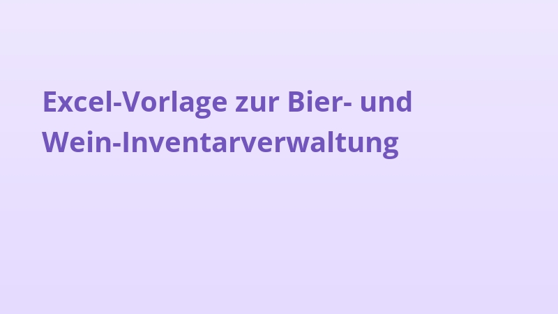 Excel-Vorlage zur Bier- und Wein-Inventarverwaltung