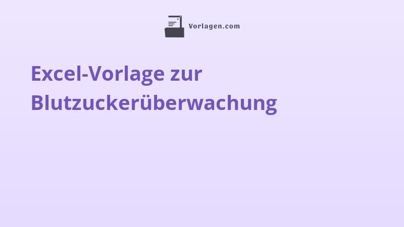Excel-Vorlage zur Blutzuckerüberwachung