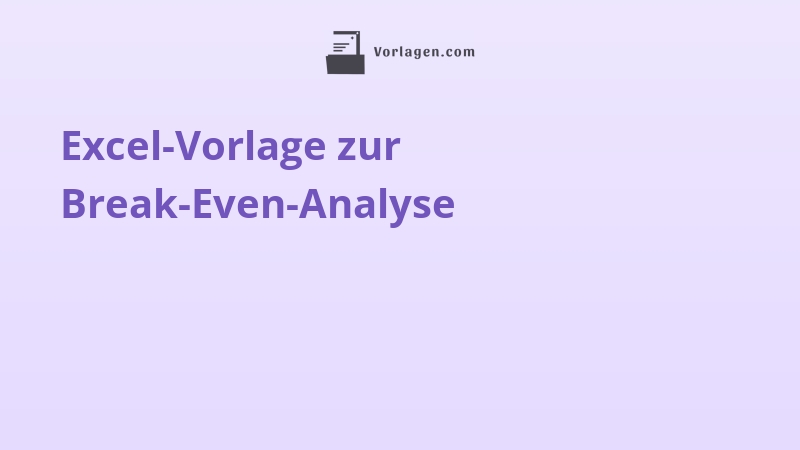 Excel-Vorlage zur Break-Even-Analyse